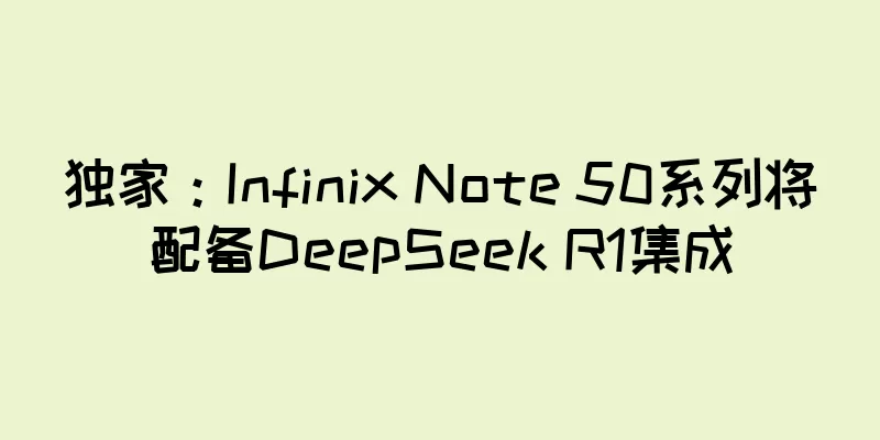 独家：Infinix Note 50系列将配备DeepSeek R1集成